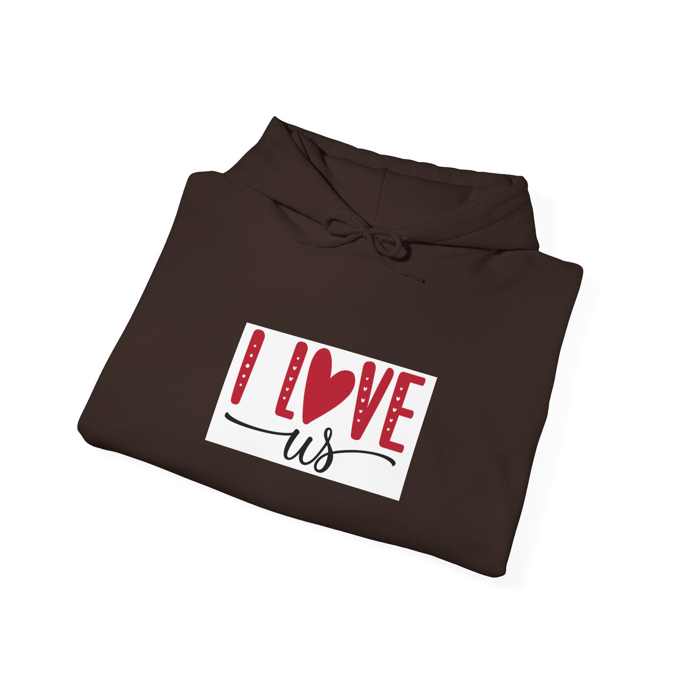 I Love Us Hoodie — Romantic Couples Valentine’s Day Pullover
