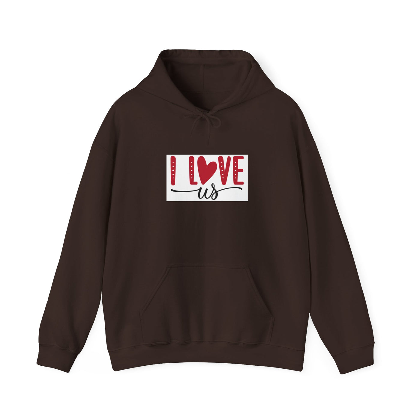 I Love Us Hoodie — Romantic Couples Valentine’s Day Pullover