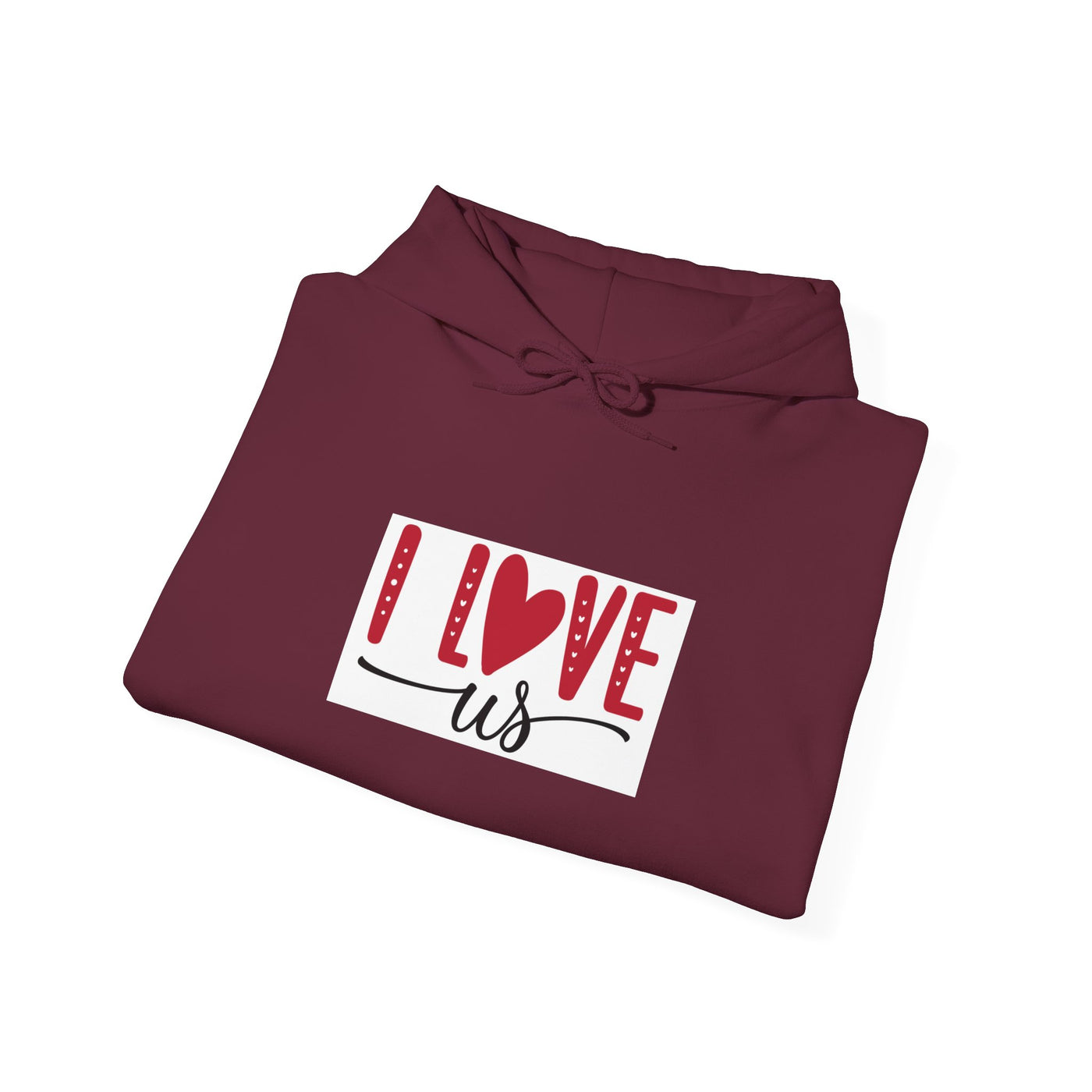 I Love Us Hoodie — Romantic Couples Valentine’s Day Pullover