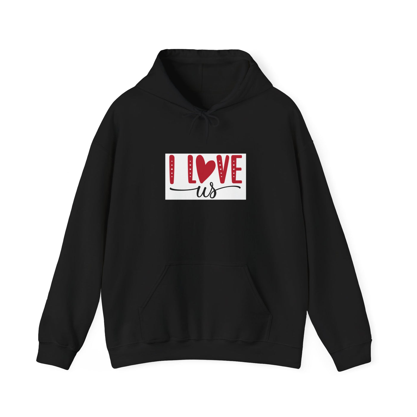 I Love Us Hoodie — Romantic Couples Valentine’s Day Pullover