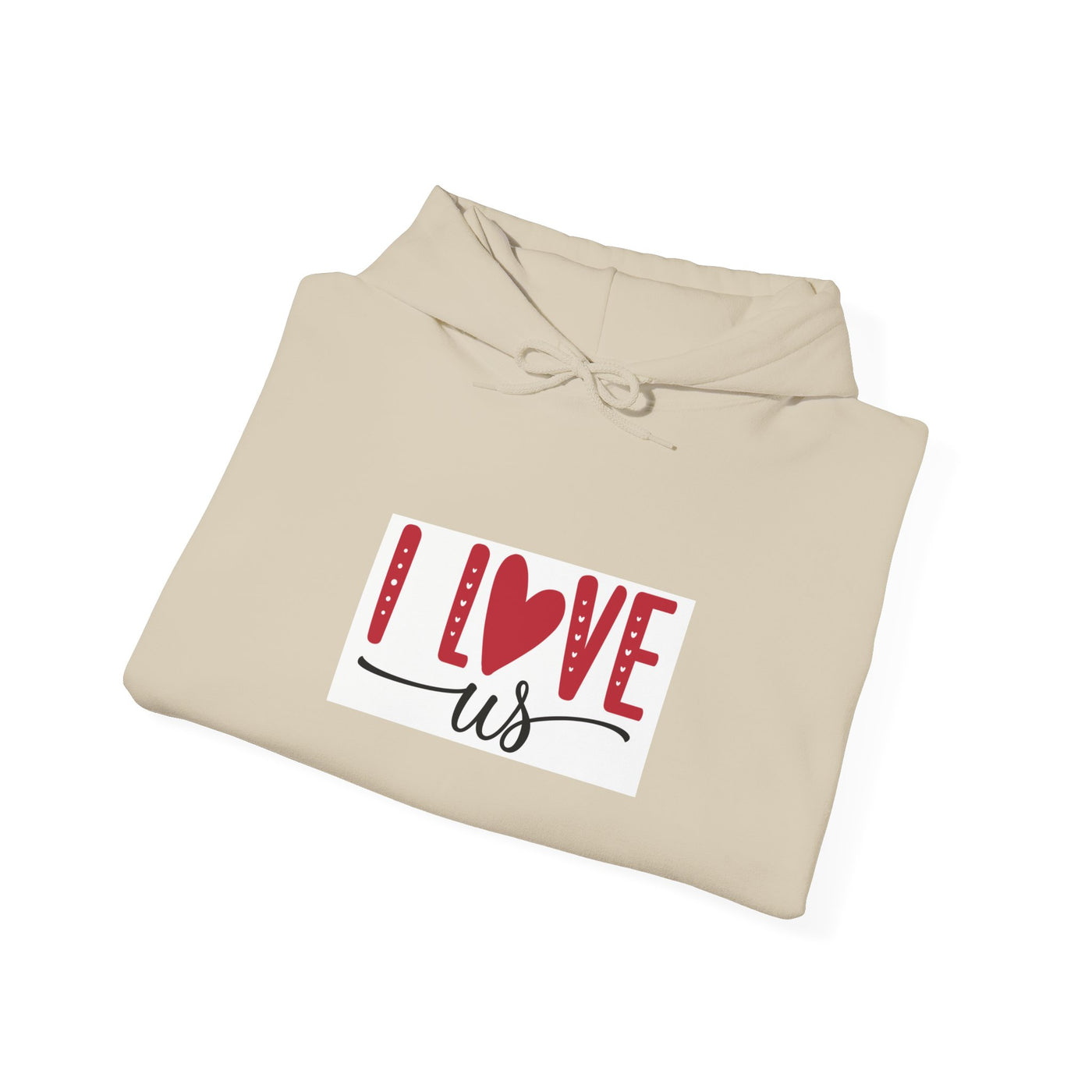 I Love Us Hoodie — Romantic Couples Valentine’s Day Pullover