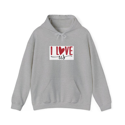 I Love Us Hoodie — Romantic Couples Valentine’s Day Pullover