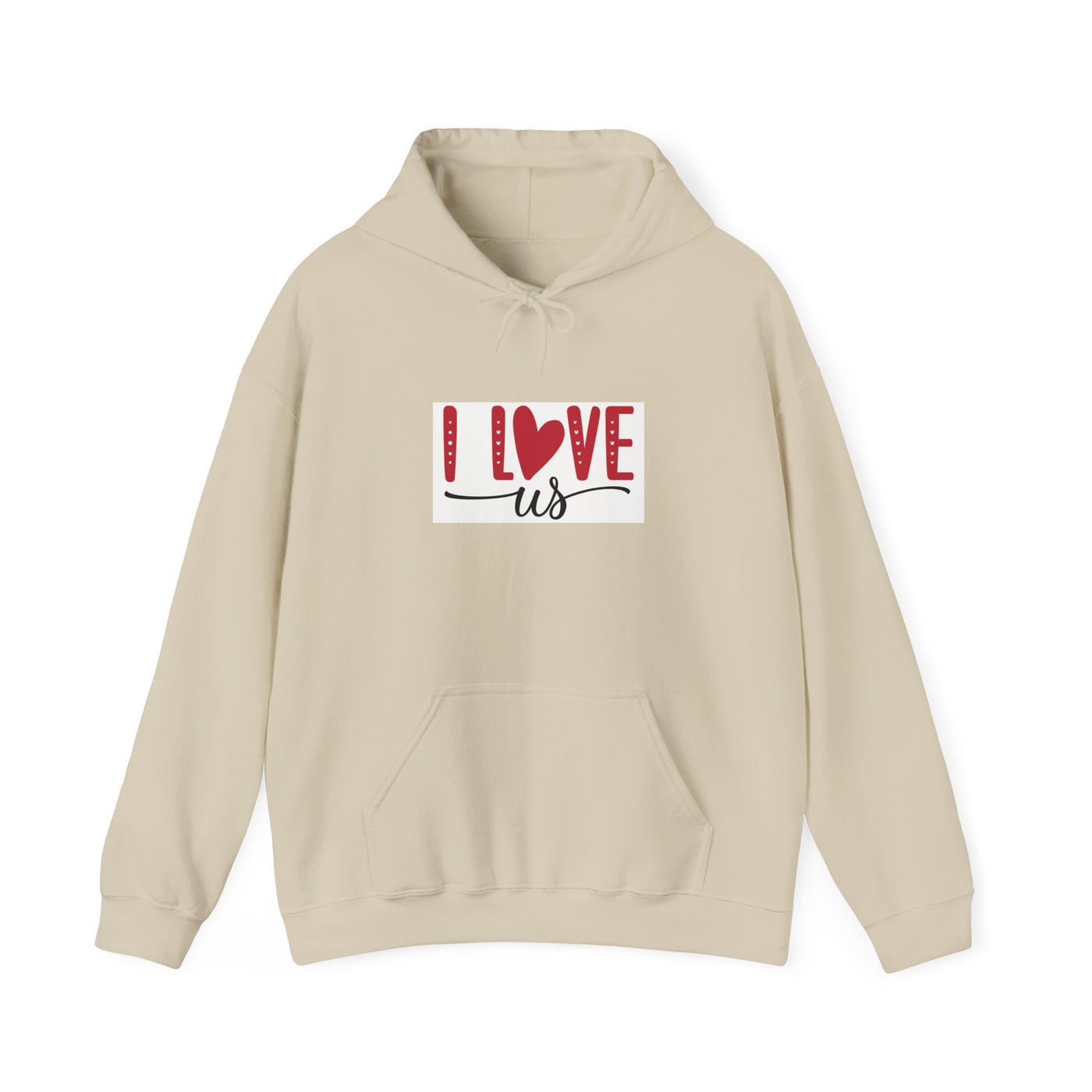 I Love Us Hoodie — Romantic Couples Valentine’s Day Pullover